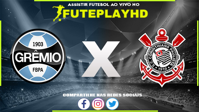 Assistir Grêmio x Corinthians AO VIVO Online 12/11/2023