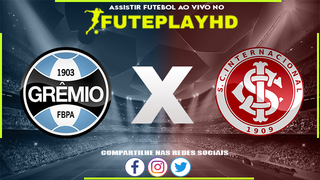 Assistir Grêmio x Internacional AO VIVO Online 01/03/2024