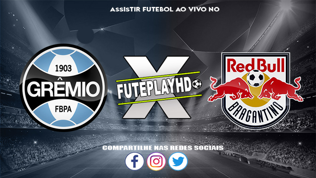 Assistir Grêmio x RB Bragantino AO VIVO Online 01/06/2024