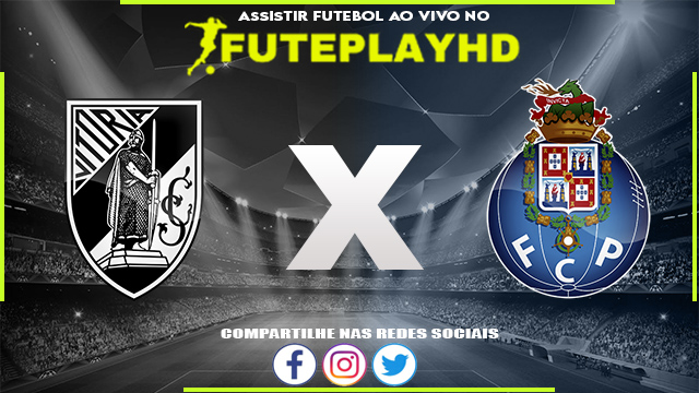 Assistir Guimaraes x Porto AO VIVO Online 11/11/2023