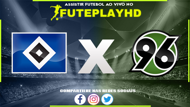 Assistir Hamburger SV x Hannover 96 AO VIVO Online 09/02/2024