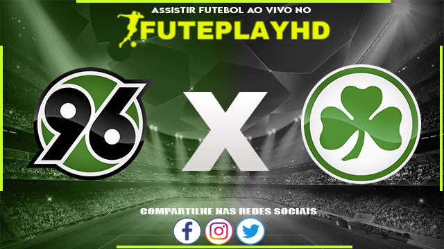 Assistir Hannover 96 x Greuther Furth AO VIVO Online 16/02/2024