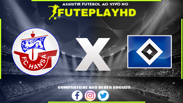 Assistir Hansa Rostock x Hamburger AO VIVO Online 17/02/2024