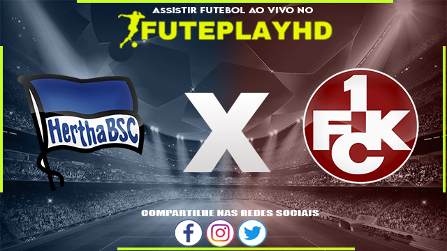 Assistir Hertha Berlin x Kaiserslautern AO VIVO Online 31/01/2024