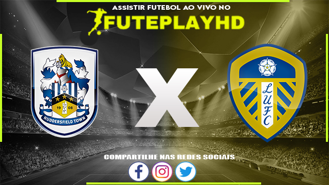 Assistir Huddersfield x Leeds AO VIVO Online 02/03/2024