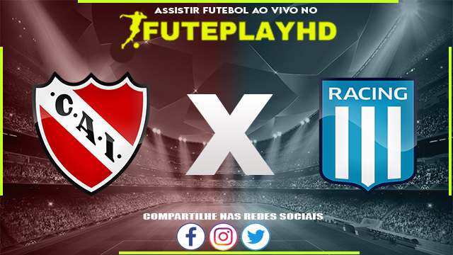 Assistir Independiente x Racing AO VIVO Online 24/02/2024