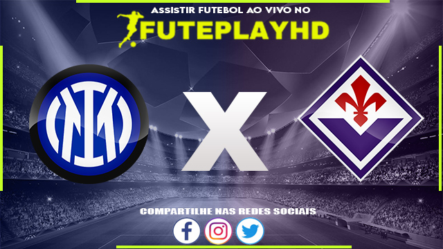 Assistir Inter Milão x Fiorentina AO VIVO Online 02/10/2023