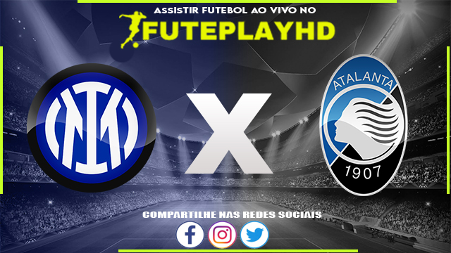 Assistir Inter de Milão x Atalanta AO VIVO Online 28/02/2024