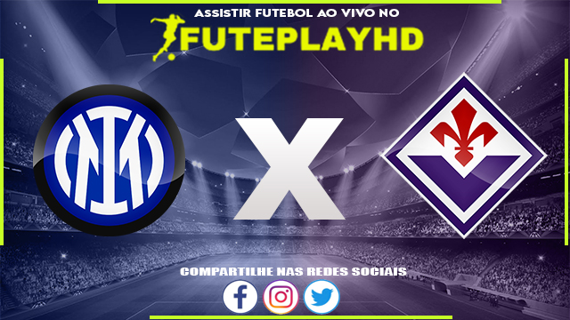 Assistir Inter de Milão x Fiorentina AO VIVO Online 03/09/2023