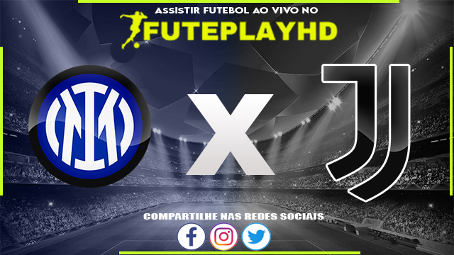 Assistir Inter de Milão x Juventus AO VIVO Online 04/02/2024