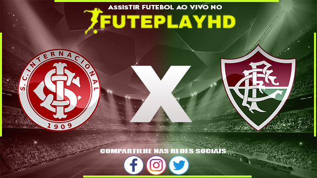 Assistir Internacional x Fluminense AO VIVO Online 08/11/2023