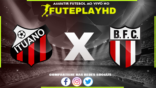 Assistir Ituano x Botafogo-SP AO VIVO Online 04/02/2024