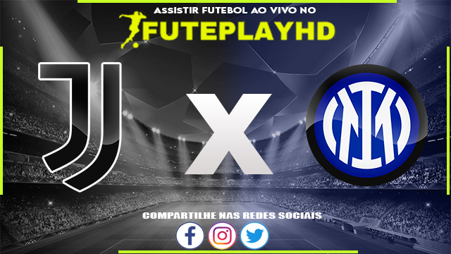 Assistir Juventus x Inter de Milão AO VIVO Online 26/11/2023