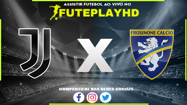 Assistir Juventus x Frosinone AO VIVO Online 25/02/2024