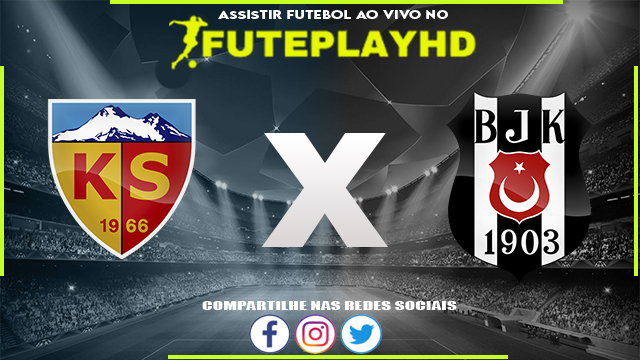 Assistir Kayserispor x Besiktas AO VIVO Online 12/02/2024