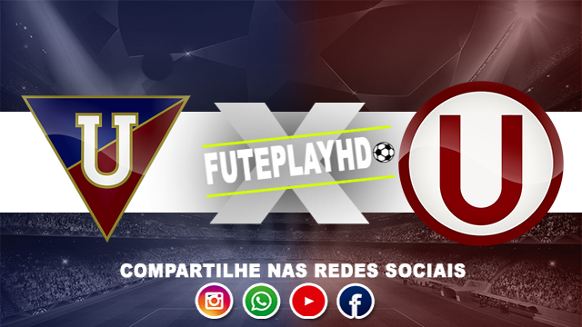 Assistir LDU de Quito x Universitario ao vivo online HD 28/05/2024