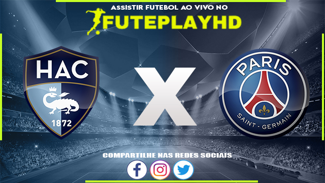 Assistir LE Havre x PSG AO VIVO Online 03/12/2023