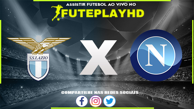 Assistir Lazio x Napoli AO VIVO Online 28/01/2024