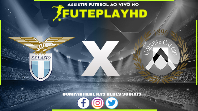 Assistir Lazio x Udinese AO VIVO Online 11/03/2024