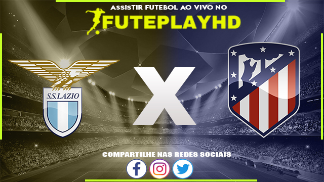 Assistir Lazio x Atletico Madrid AO VIVO Online 19/09/2023