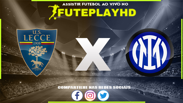 Assistir Lecce x Inter de Milão AO VIVO Online 25/02/2024