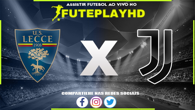 Assistir Lecce x Juventus AO VIVO Online 21/01/2024