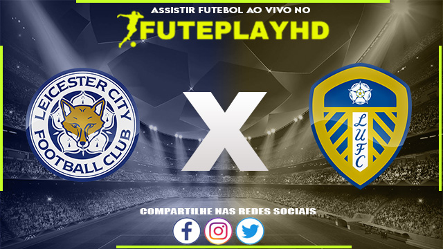 Assistir Leicester x Leeds AO VIVO Online 03/11/2023