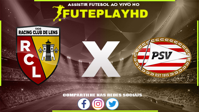 Assistir Lens x PSV AO VIVO Online 24/10/2023