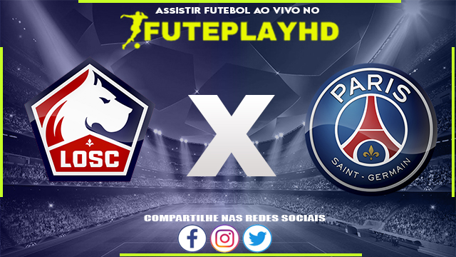 Assistir Lille x PSG AO VIVO Online 17/12/2023