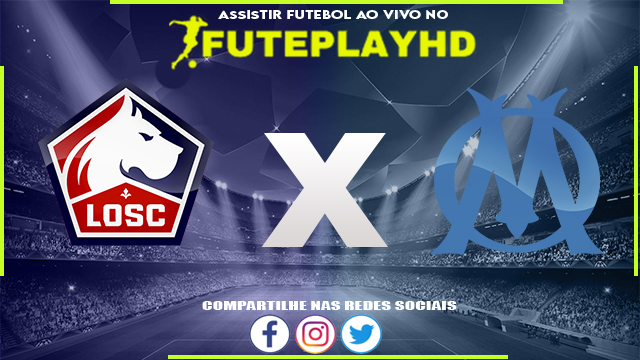 Assistir Lille x Olympique de Marseille AO VIVO Online 05/04/2024