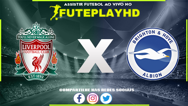 Assistir Liverpool x Brighton AO VIVO Online 31/03/2024