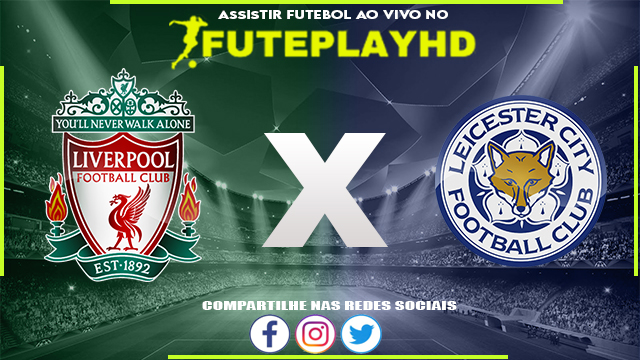 Assistir Liverpool x Leicester AO VIVO Online 27/09/2023