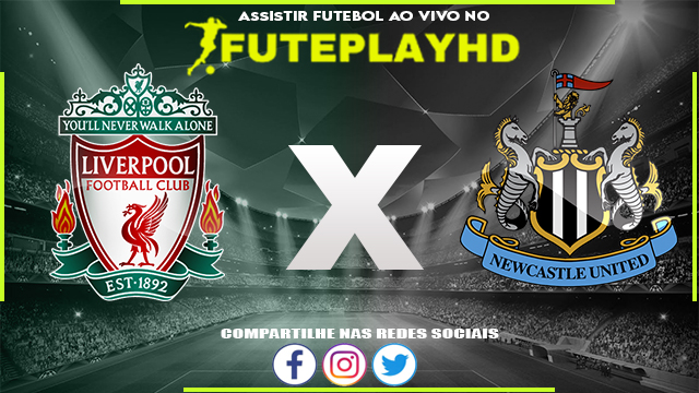 Assistir Liverpool x Newcastle AO VIVO Online 01/01/2024