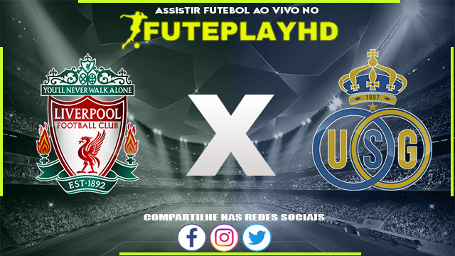 Assistir Liverpool x Union Saint-Gilloise AO VIVO Online 05/10/2023