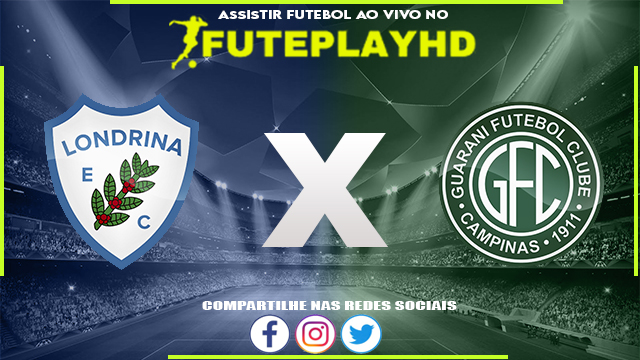 Assistir Londrina x Guarani AO VIVO Online 03/11/2023