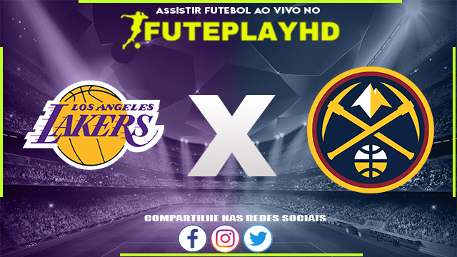 Assistir Los Angeles Lakers x Denver Nuggets AO VIVO Online 02/03/2024