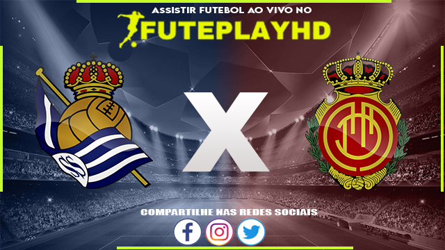 Assistir Mallorca x Real Sociedad AO VIVO Online 18/02/2024