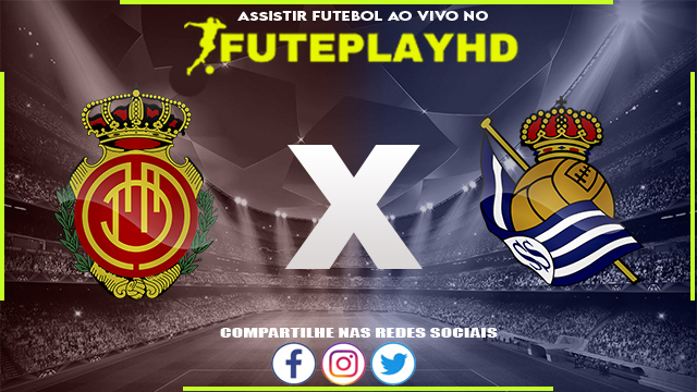 Assistir Mallorca x Real Sociedad AO VIVO Online 06/02/2024