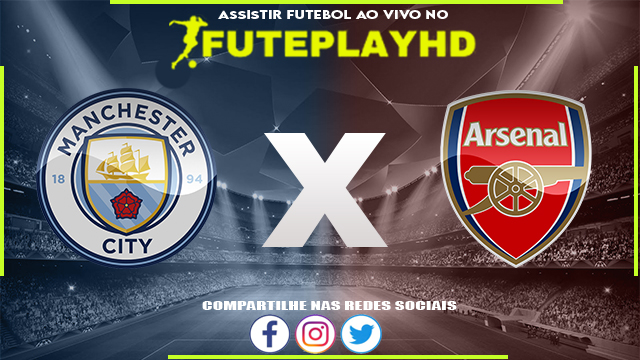 Assistir Manchester City x Arsenal AO VIVO Online 31/03/2024