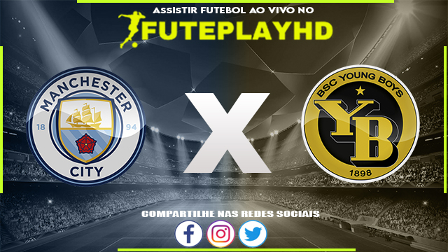 Assistir Manchester City x Young Boys AO VIVO Online 07/11/2023