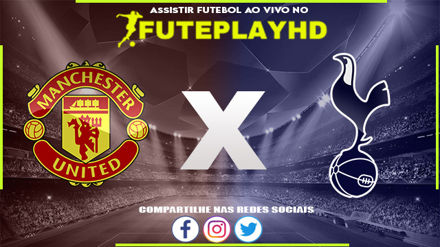 Assistir Manchester United x Tottenham AO VIVO Online 14/01/2024