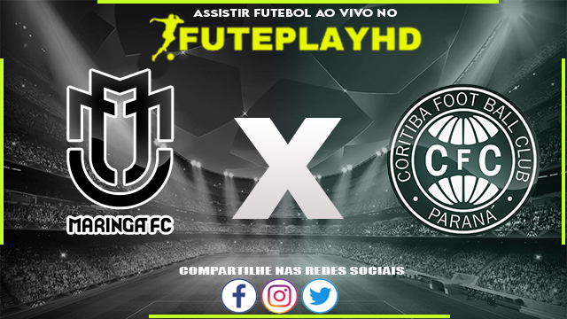 Assistir Maringá x Coritiba AO VIVO Online 17/03/2024