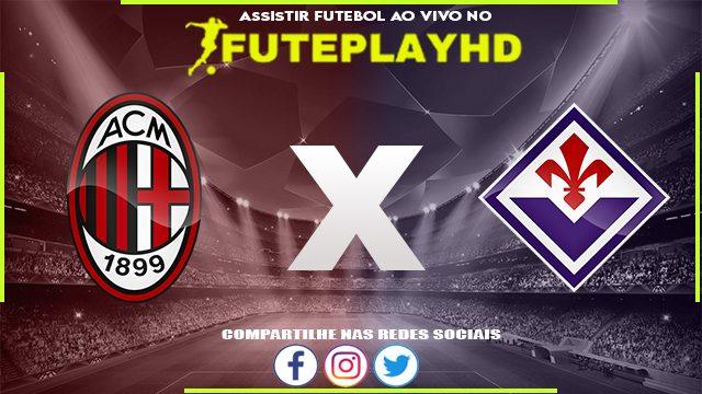 Assistir Milan x Fiorentina AO VIVO Online 25/11/2023