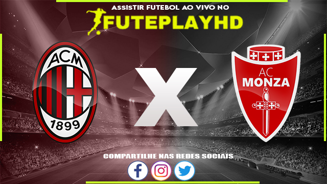 Assistir Milan x Monza AO VIVO Online 17/12/2023