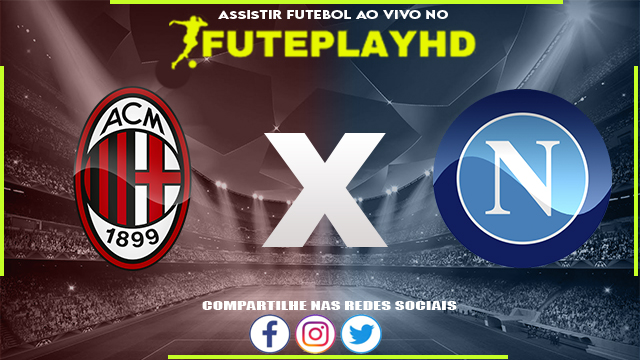 Assistir Milan x Napoli AO VIVO Online 11/02/2024