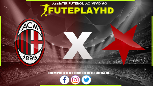 Assistir Milan x Slavia Praha AO VIVO Online 07/03/2024