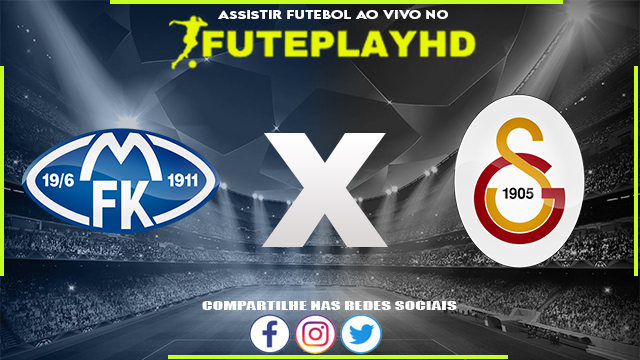 Assistir Molde x Galatasaray AO VIVO Online 23/08/2023