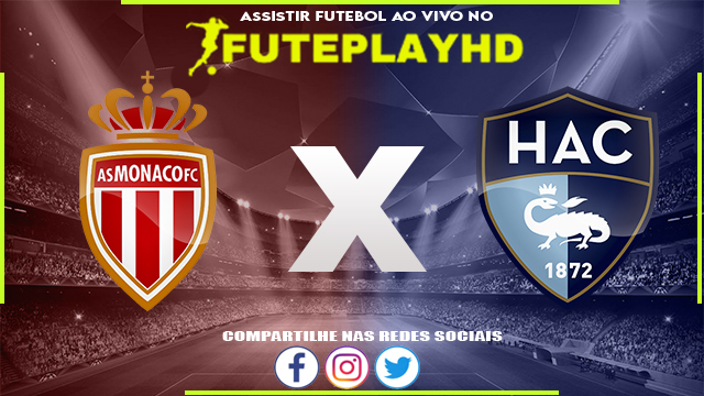 Assistir Monaco x Le Havre AO VIVO Online 04/02/2024