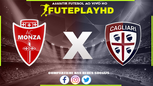 Assistir Monza x Cagliari AO VIVO Online 16/03/2024