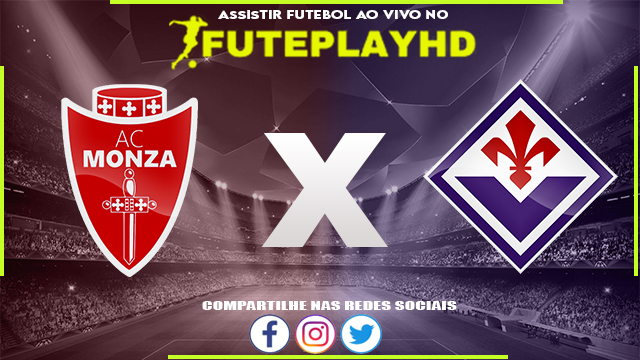 Assistir Monza x Fiorentina AO VIVO Online 22/12/2023